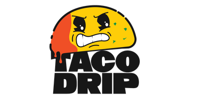 Taco Drip